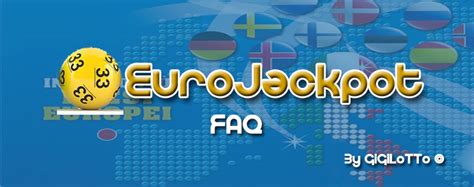 Eurojackpot FAQ's .